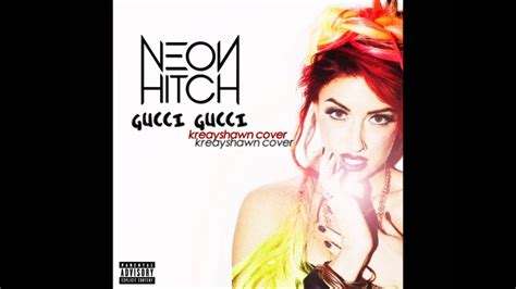 The Meaning Behind The Song: Gucci Gucci by Neon Hitch